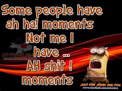 some people have ah ha moments not me funny minion