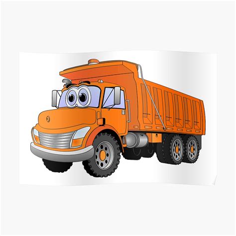 orange dump truck cartoon poster  graphxpro redbubble