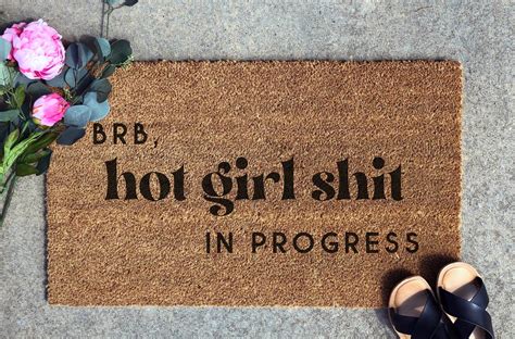 Brb Hot Girl Sht In Progress Doormat Hot Girl Summer Etsy Real