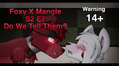 foxy x mangle s2 e7 do we tell them youtube