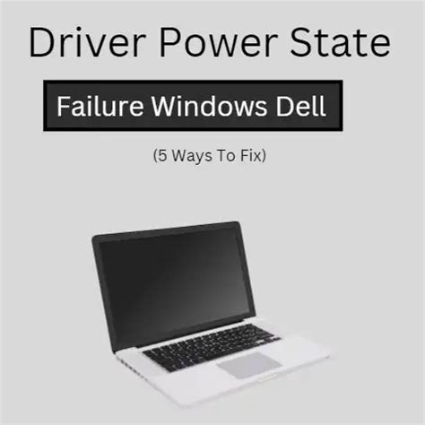 driver power state failure windows dell  ways  fix