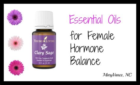 Essential Oils For Female Hormone Balance Mary Vance Nc