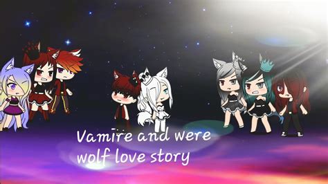 Vampire And Werewolf Love Story Youtube