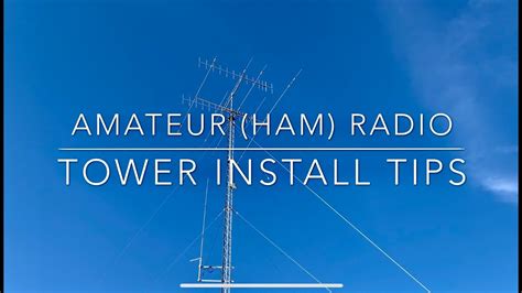 Amateur Ham Radio Tower Install Tips Youtube