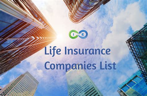 comprehensive list   top life insurance companies