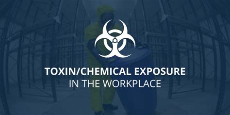 toxic chemical exposure   workplace