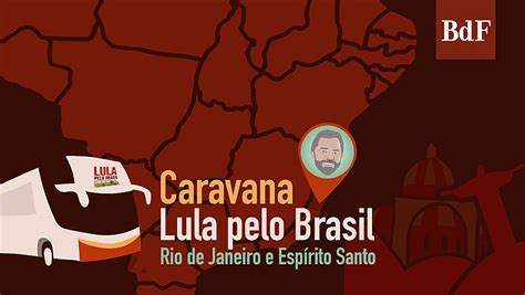 confira a agenda da caravana lula pelo brasil nesta radioagência