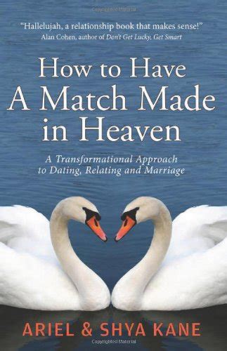 How To Have A Match Made In Heaven A Transformational Approach To