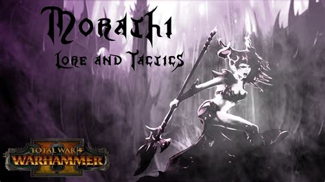 Total War Warhammer Lore Morathi Youtube