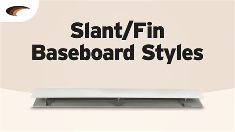 slantfin baseboard styles youtube