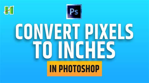 convert pixel    inches  pixels  photoshop youtube