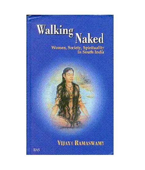 Walking Naked Women Society Spirituality In South Asia Buy Walking