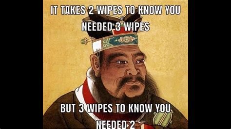 it takes 2 wipes to know you needed 3 wipes but 3 wipes to know you