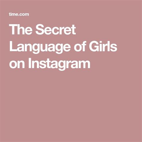 The Secret Language Of Girls On Instagram Secret Language Language