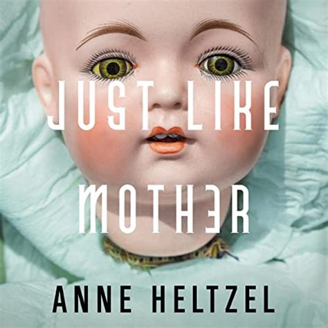 just like mother audible audio edition anne heltzel