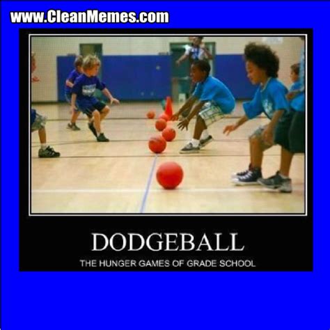 Dodge Ball Clean Memes