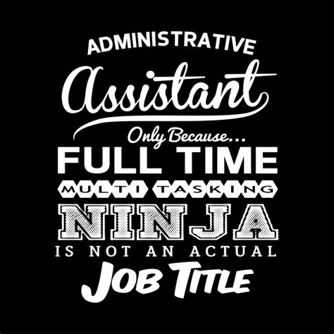 Administrative Assistant Funny Birthday T Idea Multitasking Ninja