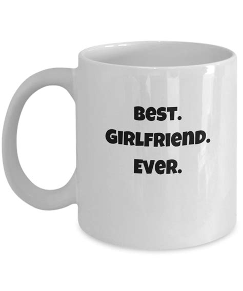 Best Girlfriend Ever Mug Best Girlfriend Cup Best Gf Ever Mug Gf Mug