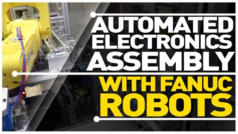 automated electronic component assembly courtesy  calvary robotics youtube