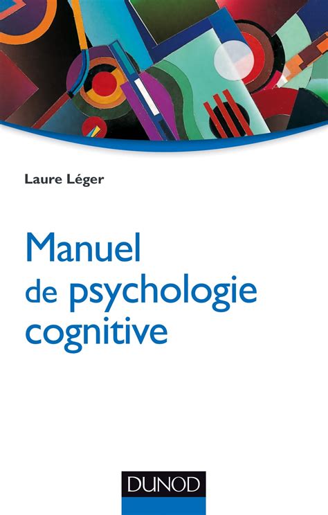 manuel de psychologie cognitive livre   psychologie cognitive  du developpement de