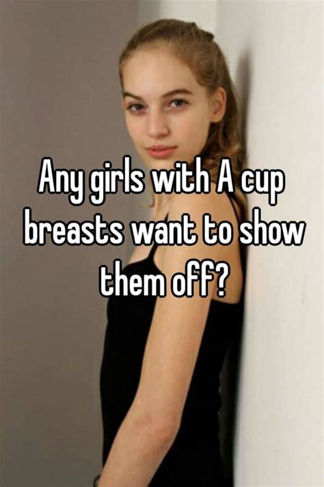 Any Girls With A Cup Breasts Want To Show Them Off