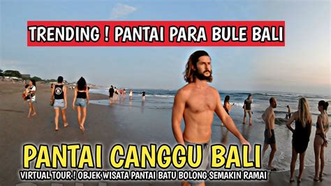 Pantainya Bule Di Bali Pantai Batu Bolong Canggu Bali Youtube