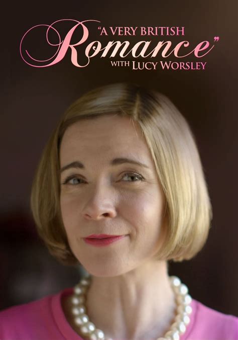 A Very British Romance With Lucy Worsley Streaming