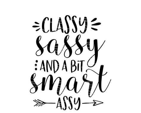 Classy Sassy And A Bit Smart Assy Editable T Shirt Design Svg File Svg