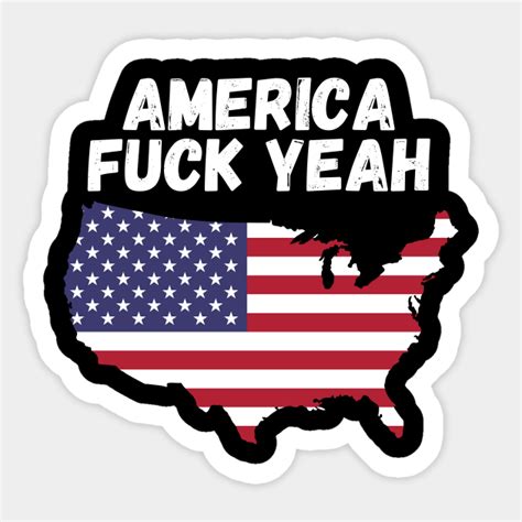 America Fuck Yeah America Sticker Teepublic