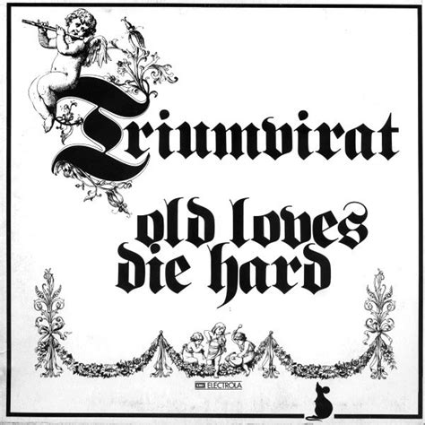 Triumvirat Old Loves Die Hard Lyrics And Tracklist Genius