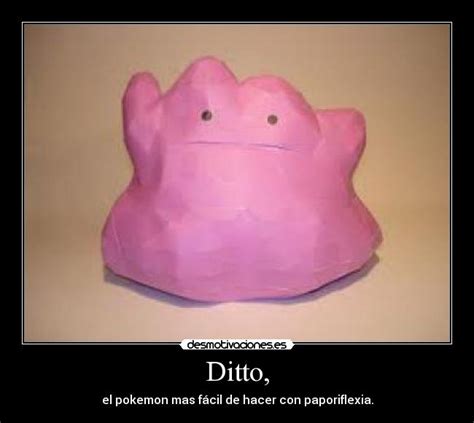 Imágenes Y Carteles De Ditto Pag 6 Desmotivaciones