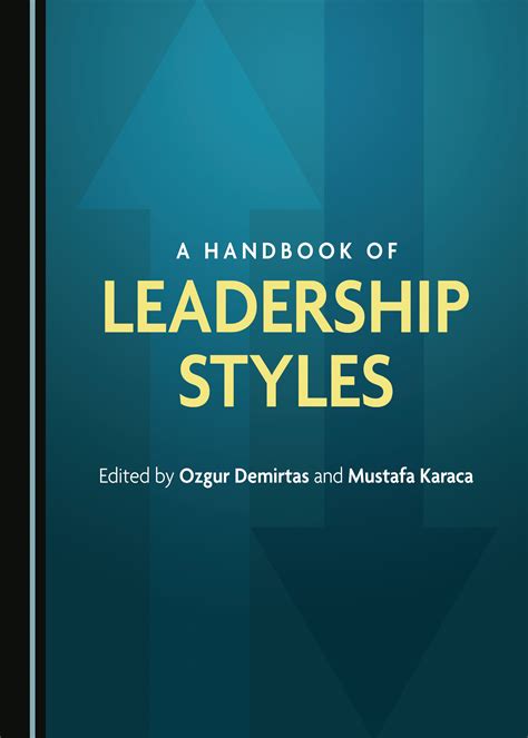 a handbook of leadership styles cambridge scholars publishing