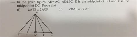 Solve This In The Given Figure Ab Ac Adlbc E Is The