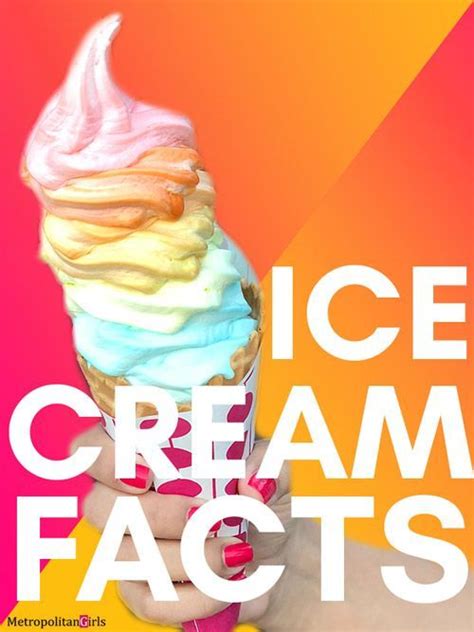 9 Interesting Facts About Ice Cream Ice Cream Facts Ice
