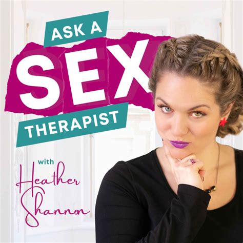 Ask A Sex Therapist With Heather Shannon – Podcast Chile