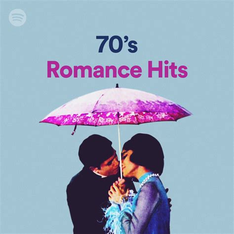 70 s romance hits spotify playlist