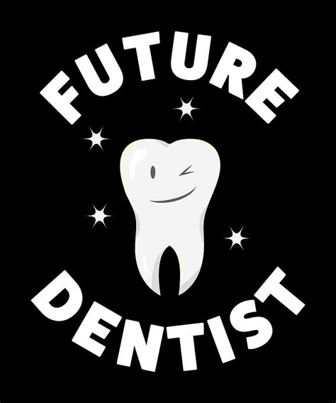 future dentist cute dental tooth t digital art by philip anders