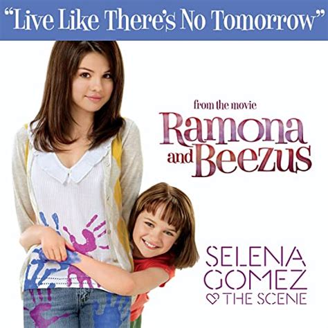 Live Like There S No Tomorrow By Selena Gomez And The Scene On Amazon