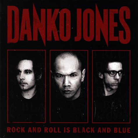 Danko Jones Rock And Roll Is Black And Blue Music