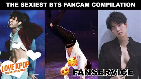 the sexiest bts fancam compilation fanservice youtube