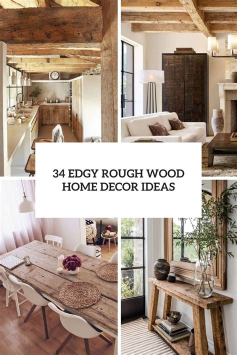 edgy rough wood home decor ideas digsdigs