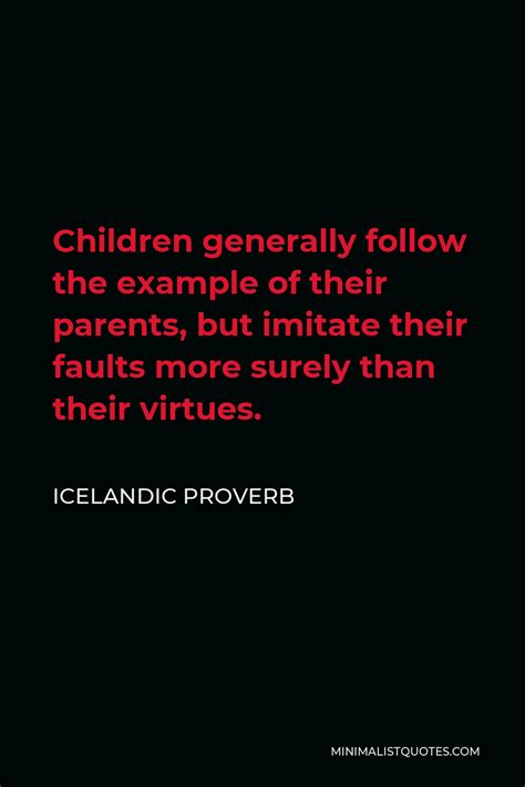 icelandic proverb children generally follow