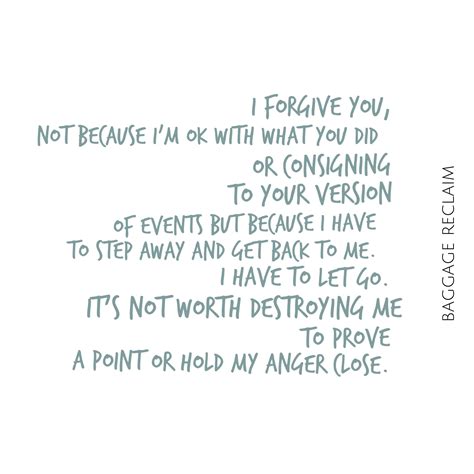 Forgiveness Isn’t About Agreeing With Or Condoning The Other Person’s