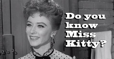 How Well Do You Know Miss Kitty Russell From Gunsmoke