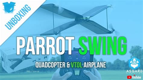 upload unboxing parrot swing vtol convertible drone airplane
