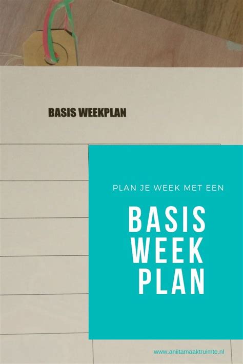 maak een basis weekplan om je week beter te plannen plannerorganisatie planner ideeen