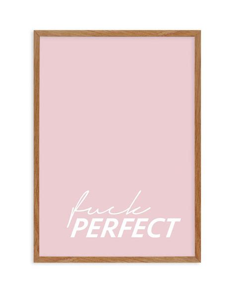 Fuck Perfect Art Print Or Poster Made In Australia – Olive Et Oriel