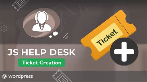 ticket creation    desk plugin  wordpress youtube