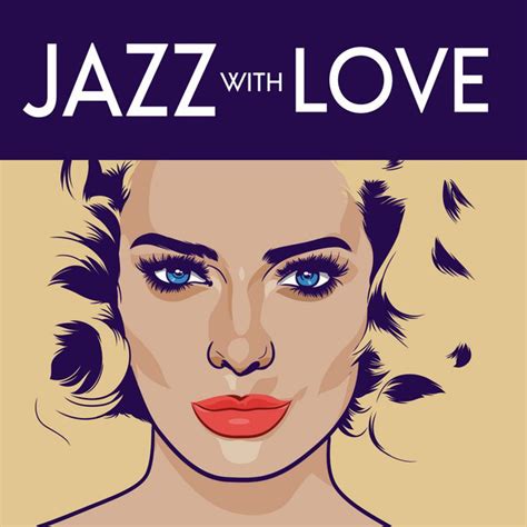 Jazz With Love Compilation By Various Artists Spotify