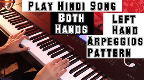 Piano Chords Arpeggios Left Hand Pattern For Hindi Songs